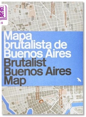 海外直订Brutalist Buenos Aires Map / Mapa Brutalista de Buenos Aires: Guide to Brutalist 布宜诺斯艾利斯野兽派地图/