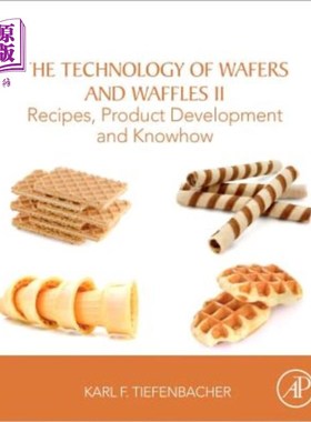 海外直订The Technology of Wafers and Waffles II: Recipes, Product Development and Know-H 晶圆和华夫饼技术II：食谱，