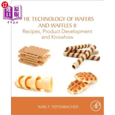 海外直订The Technology of Wafers and Waffles II: Recipes, Product Development and Know-H 晶圆和华夫饼技术II：食谱，