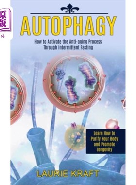 海外直订医药图书Autophagy: How to Activate the Anti-aging Process Through Intermittent Fasting ( 自噬：如何通过间歇