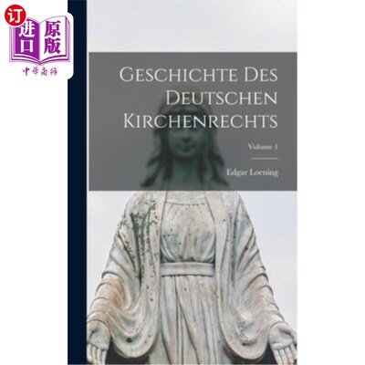 海外直订Geschichte Des Deutschen Kirchenrechts; Volume 1 德国Kirchenrechts的geschhte;第1卷