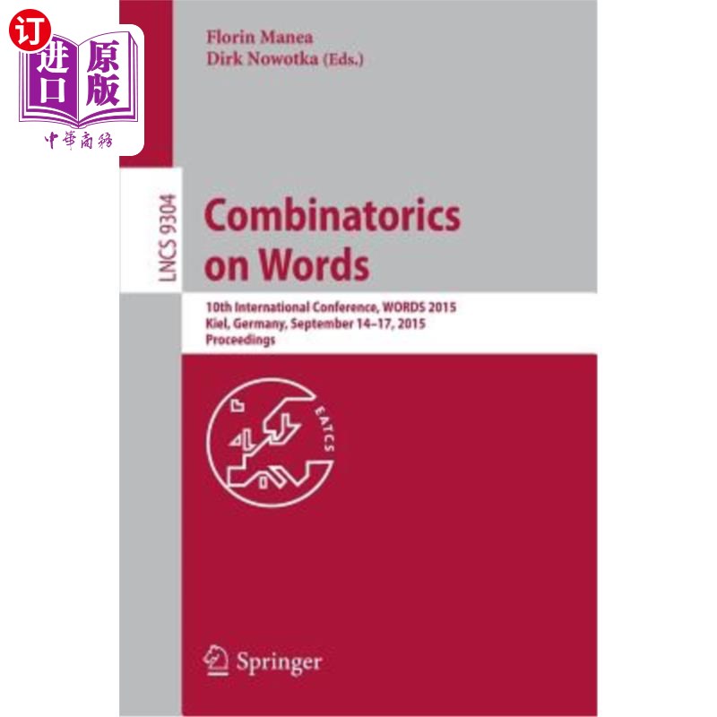 海外直订Combinatorics on Words: 10th International Conference, Words 2015, Kiel, Germany 单词组合学：第10届国际会议