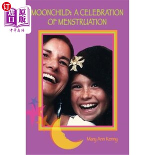海外直订MoonChild: A Celebration of Menstruation 月子：庆祝月经