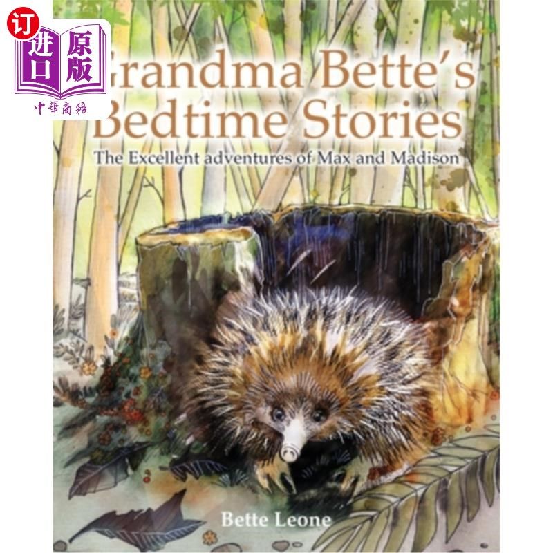 海外直订Grandma Bette's Bedtime Stories: The Excellent adventures of Max and Madison 贝蒂奶奶的睡前故事：麦克斯和麦