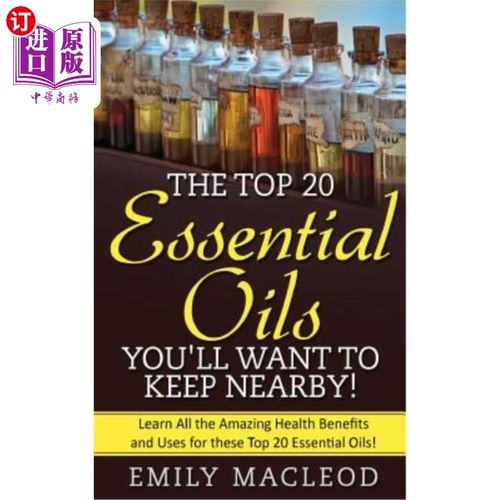 海外直订医药图书Essential Oils: The Top 20 Essential Oils You'll Want to Keep Nearby! 精油:前20种精油，你会想要保持