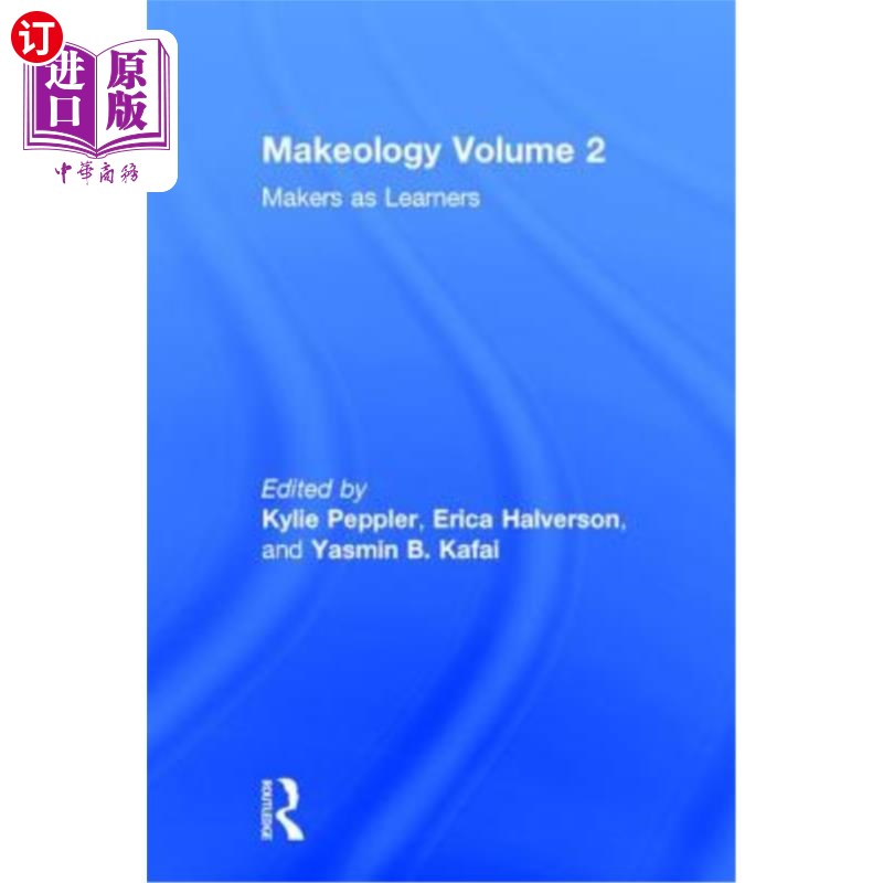 海外直订Makeology: Makers as Learners 创客学：创客即学习者（第2卷）