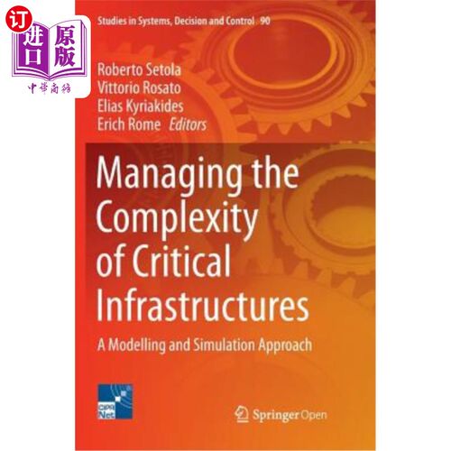 海外直订Managing the Complexity of Critical Infrastructures: A Modelling and Simulation  管理关键基础设施的复杂性: