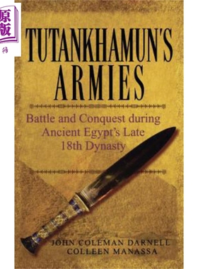 现货 古埃及18世王朝后期征战史 TutankhamunS Armies Battle And Conquest  英文原版  John Darnell【中商原版】