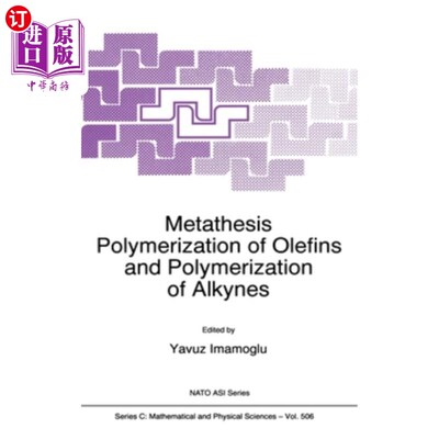 海外直订Metathesis Polymerization of Olefins and Polymerization of Alkynes 烯烃的复分解聚合和炔的聚合