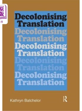海外直订Decolonizing Translation: Francophone African Novels in English Translation 非殖民化翻译:法语非洲小说的英译