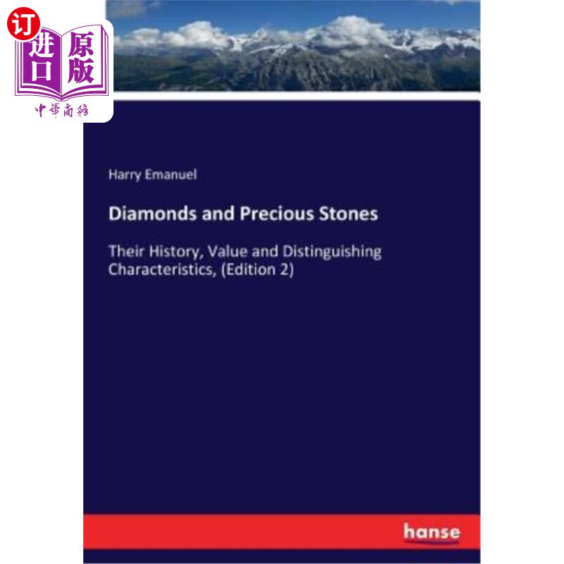 海外直订Diamonds and Precious Stones: Their History, Value and Distinguishing Characteri 钻石和宝石：历史、价值和特