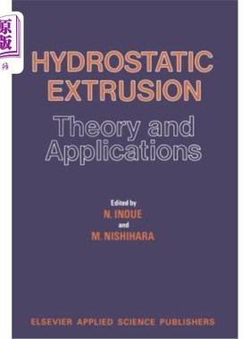 海外直订Hydrostatic Extrusion: Theory and Applications 静压挤压:理论与应用