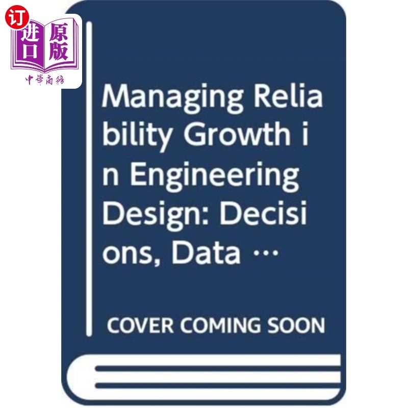 海外直订Managing Reliability Growth in Engineering Design 管理工程设计中的可靠性增长