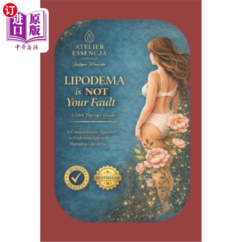 海外直订医药图书LIPODEMA is NOT Yours Fault: Diet therapy for Lipodema with empathy and understa 脂肪水肿不是你的