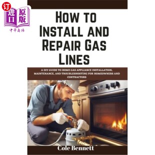 Repair and Installat 和修理燃气管道：为 海外直订How Appliance Gas Install Guide DIY Lines 如何安装 Home