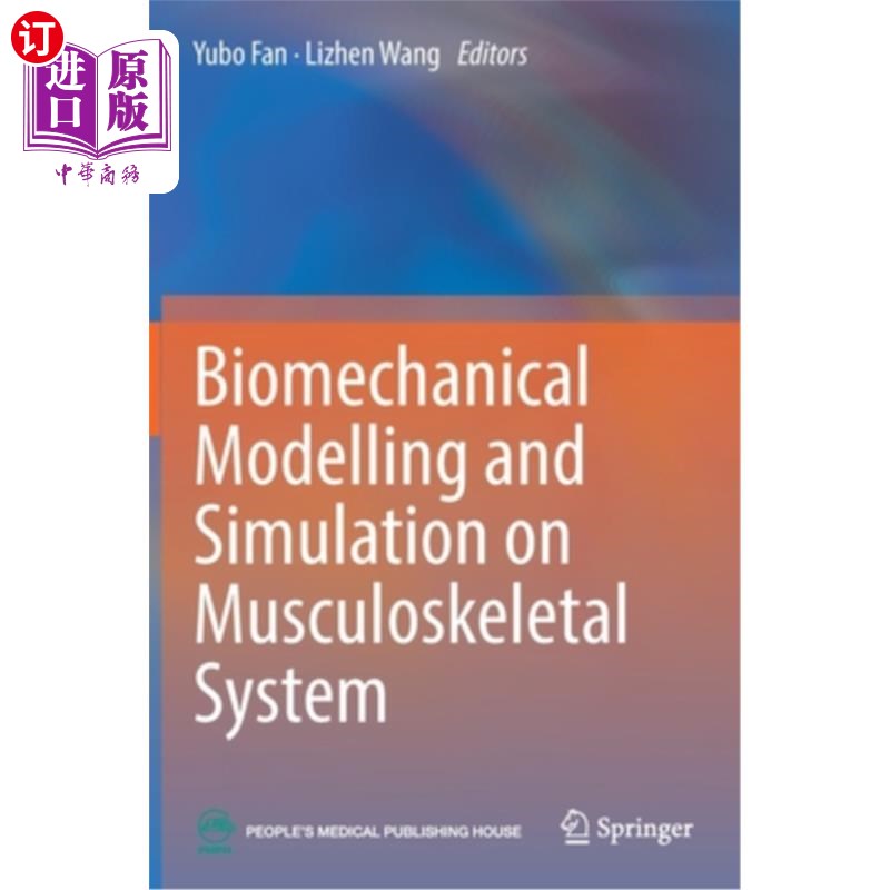 海外直订医药图书Biomechanical Modelling and Simulation on Musculoskeletal System 肌肉骨骼系统的生物力学建模与仿真