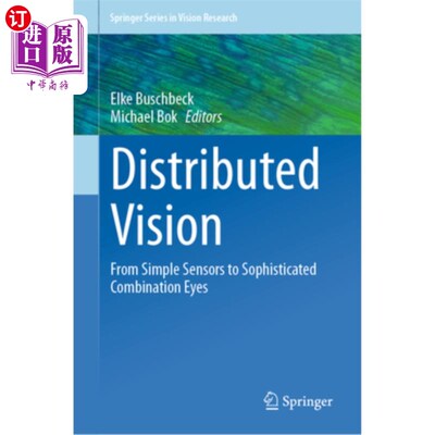 海外直订医药图书Distributed Vision: From Simple Sensors to Sophisticated Combination Eyes 分布式视觉:从简单的传感器