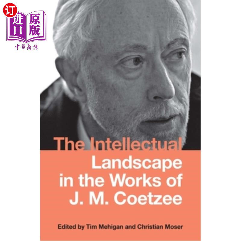 海外直订The Intellectual Landscape in the Works of J. M. Coetzee 科茨作品中的知识分子景观