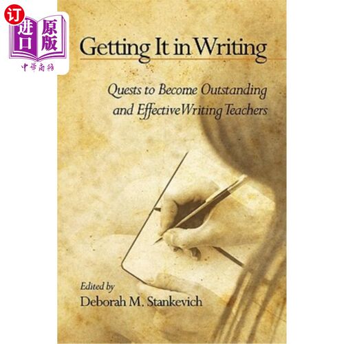 海外直订Getting It in Writing: The Quest to Become Outstanding and Effective Teachers of 写作教学：成为优秀有效的写