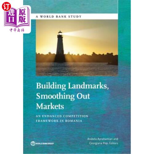 海外直订Building Landmarks, Smoothing Out Markets: An Enhanced Competition Framework in  建设地标，疏通市场:罗马尼