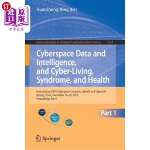 海外直订Cyberspace Data and Intelligence, and Cyber-Living, Syndrome, and Health: Intern 网络空间数据与情报与网络生活、