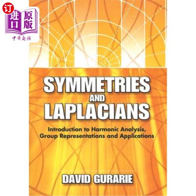 海外直订Symmetries and Laplacians: Introduction to Harmonic Analysis, Group Representati 对称性和拉普拉斯：谐波分析、群