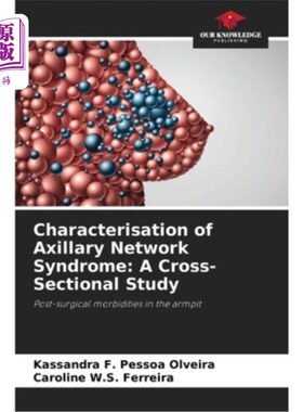 海外直订医药图书Characterisation of Axillary Network Syndrome: A Cross-Sectional Study 腋窝综合征的特征：一项横