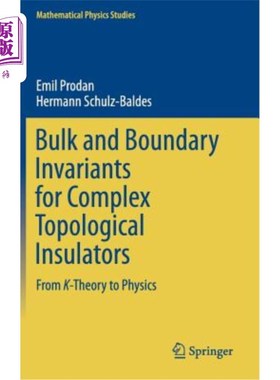 海外直订Bulk and Boundary Invariants for Complex Topological Insulators: From K-Theory t 复杂拓扑绝缘体的体不变量和
