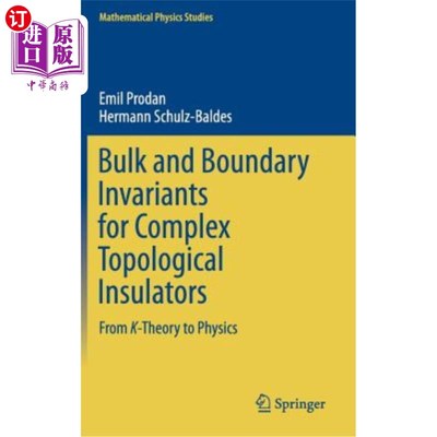 海外直订Bulk and Boundary Invariants for Complex Topological Insulators: From K-Theory t 复杂拓扑绝缘体的体不变量和