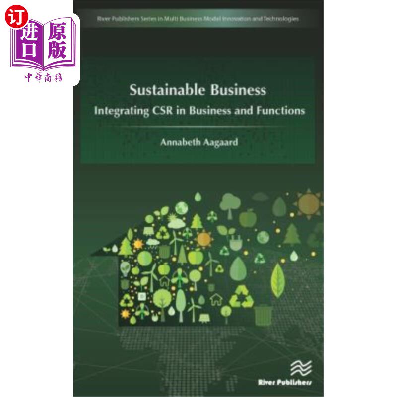 海外直订Sustainable Business: Integrating Csr in Business and Functions 可持续经营:将企业社会责任融入业务和职能