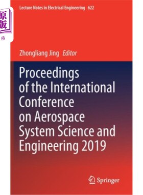 海外直订Proceedings of the International Conference on Aerospace System Science and Engi 2019年国际航空航天系统科学