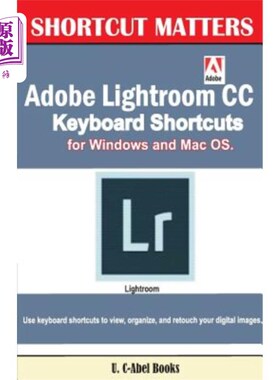海外直订Adobe Lightroom CC Keyboard Shortcuts for Windows and Mac OS 用于Windows和Mac OS的Adobe Lightro