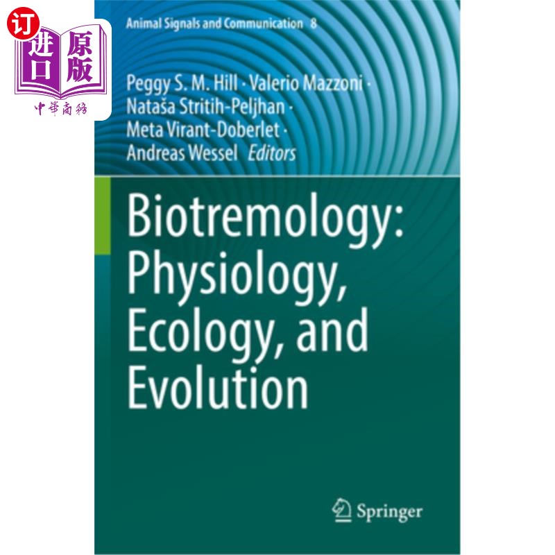 海外直订Biotremology: Physiology, Ecology, and Evolution 生物震颤学:生理学、生态学和进化