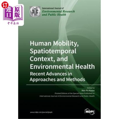 海外直订医药图书Human Mobility, Spatiotemporal Context, and Environmental Health: Recent Advance 人类流动性、时空背