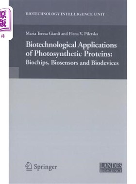 海外直订Biotechnological Applications of Photosynthetic Proteins: Biochips, Biosensors a 光合蛋白质的生物技术应用：