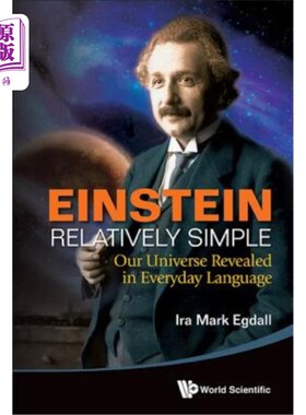 海外直订Einstein Relatively Simple: Our Universe Revealed in Everyday Language 爱因斯坦相对简单：我们的宇宙在日常语