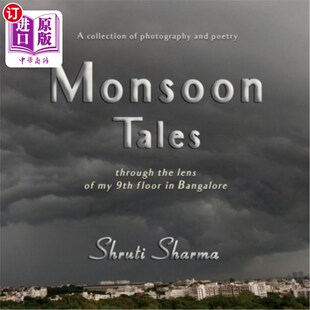 海外直订Monsoon Tales: through the lens of my 9th floor in Bangalore 季风故事:透过我在班加罗尔9楼的视角
