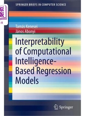 海外直订Interpretability of Computational Intelligence-Based Regression Models 基于计算智能的回归模型的可解释性