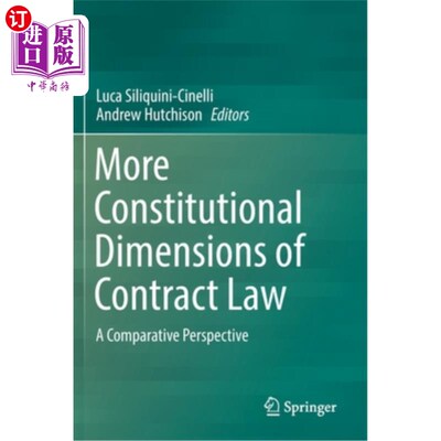 海外直订More Constitutional Dimensions of Contract Law: A Comparative Perspective 合同法的更多宪法维度:一个比较视角