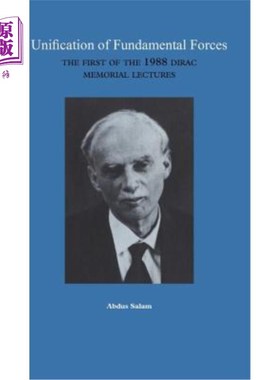 海外直订Unification of Fundamental Forces: The First 1988 Dirac Memorial Lecture 基本力量的统一：1988年第一次狄拉克