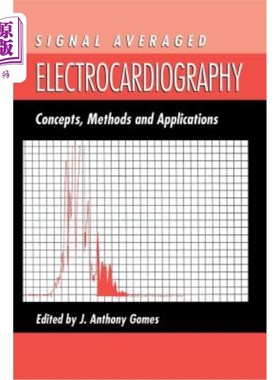 海外直订医药图书Signal Averaged Electrocardiography: Concepts, Methods and Applications 信号平均心电图：概念、方法