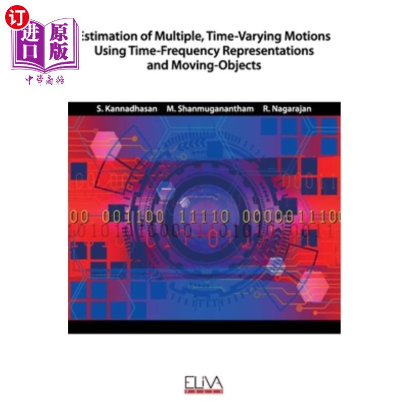 海外直订Estimation of Multiple, Time-Varying Motions Using Time-Frequency Representation 使用时频表示和运动对象估计