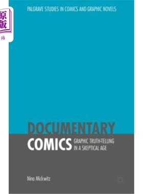 海外直订Documentary Comics: Graphic Truth-Telling in a Skeptical Age 纪实漫画：怀疑时代的图形真相讲述