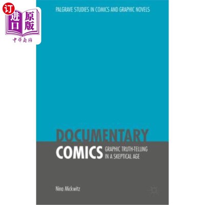 海外直订Documentary Comics: Graphic Truth-Telling in a Skeptical Age 纪实漫画：怀疑时代的图形真相讲述