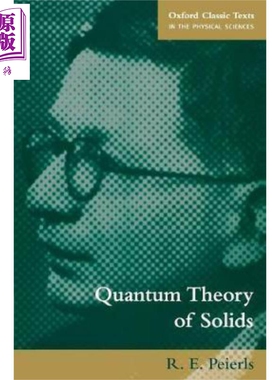 现货 固体量子理论 Quantum Theory of Solids 英文原版 R E Peierls【中商原版】