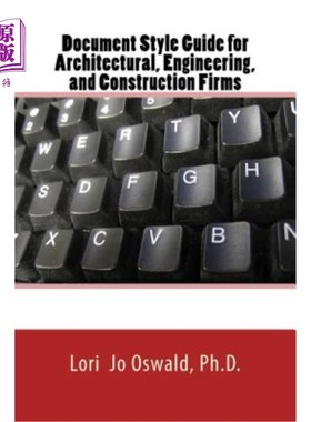 海外直订Document Style Guide: for Architectural, Engineering, Environmental, and Constru 文件样式指南：适用于建筑、
