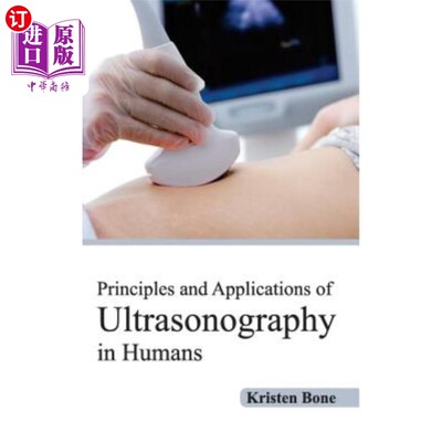 海外直订医药图书Principles and Applications of Ultrasonography in Humans 人体超声检查的原理及应用