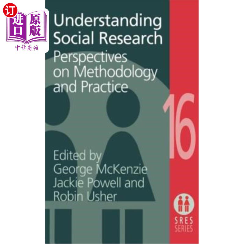 海外直订Understanding Social Research: Perspectives on Methodology and Practice 理解社会研究：方法论和实践的视角