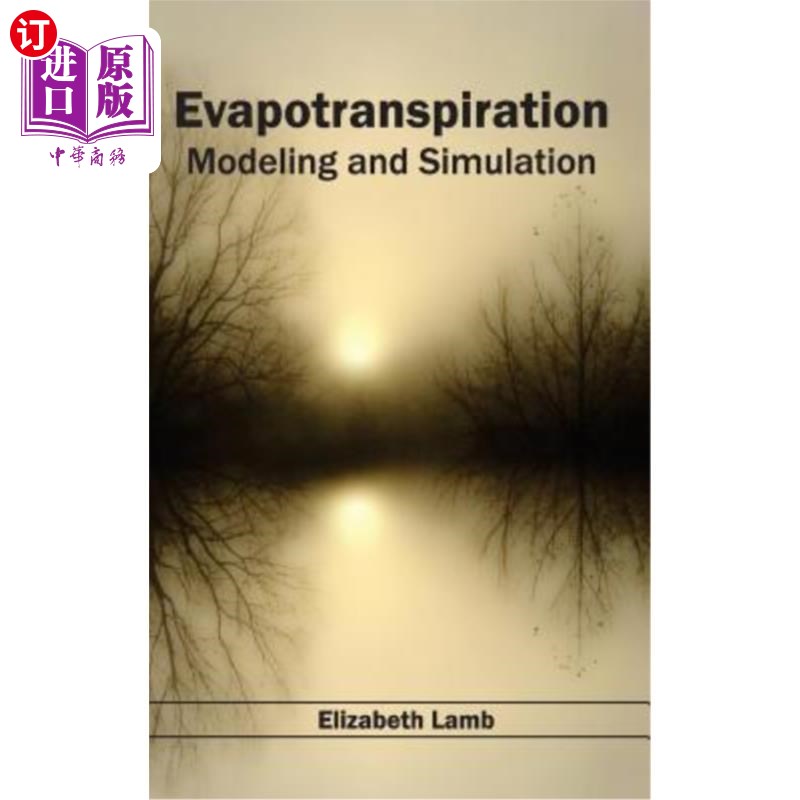 海外直订Evapotranspiration: Modeling and Simulation 蒸散：建模和模拟