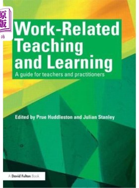 海外直订Work-Related Teaching and Learning: A Guide for Teachers and Practitioners 与工作相关的教与学:教师和从业人